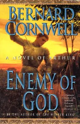 Nepřítel boží: Artušův román (A Novel of Arthur) - Enemy of God: A Novel of Arthur