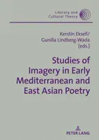 Studie o obraznosti v rané středomořské a východoasijské poezii - Studies of Imagery in Early Mediterranean and East Asian Poetry