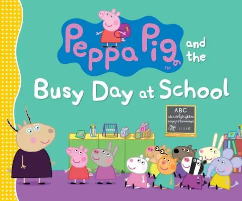 Prasátko Peppa a náročný den ve škole - Peppa Pig and the Busy Day at School