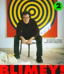 Blimey! - Od Čech k britpopu - londýnský svět umění od Francise Bacona po Damiena Hirsta - Blimey! - From Bohemia to Britpop - London Art World from Francis Bacon to Damien Hirst