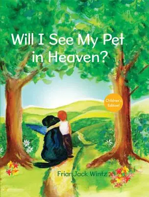 Uvidím svého domácího mazlíčka v nebi? - Will I See My Pet in Heaven?