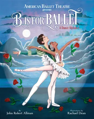 B Is for Ballet (B jako balet): (American Ballet Theatre) - B Is for Ballet: A Dance Alphabet (American Ballet Theatre)