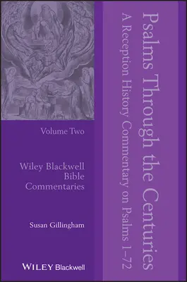 Žalmy v průběhu staletí, 2. díl: Komentář k dějinám recepce žalmů 1 - 72 - Psalms Through the Centuries, Volume 2: A Reception History Commentary on Psalms 1 - 72