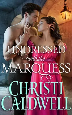 Svlečená s markýzou - Undressed with the Marquess