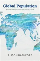 Globální populace: Historie, geopolitika a život na Zemi. - Global Population: History, Geopolitics, and Life on Earth