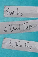 Úsměvy a lepicí páska - Smiles & Duct Tape
