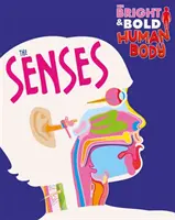 Bystré a odvážné lidské tělo: Smysly - Bright and Bold Human Body: The Senses