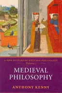 Středověká filozofie: Nové dějiny západní filosofie, 2. díl - Medieval Philosophy: A New History of Western Philosophy, Volume 2