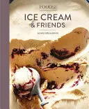 Food52 Zmrzlina a přátelé: 60 receptů a nápadů [Kuchařka] - Food52 Ice Cream and Friends: 60 Recipes and Riffs [A Cookbook]