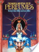 Magické a rituální používání parfémů - Magical and Ritual Use of Perfumes