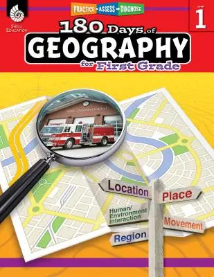 180 dní zeměpisu pro první třídu: Vycházky z geografie: procvičovat, hodnotit, diagnostikovat - 180 Days of Geography for First Grade: Practice, Assess, Diagnose