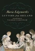 Dopisy Marie Edgeworthové z Irska - Maria Edgeworth's Letters from Ireland