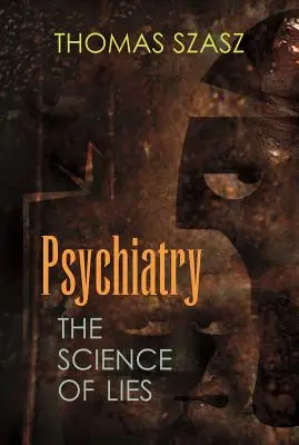 Psychiatrie: Psychiatrie: věda o lžích - Psychiatry: The Science of Lies