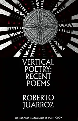 Vertikální poezie: Básně z poslední doby - Vertical Poetry: Recent Poems