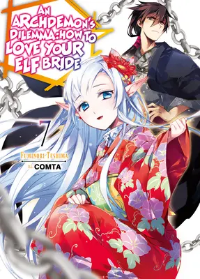 Arcidémonovo dilema: Jak milovat svou elfí nevěstu: Svazek 7: Jak se stát elfkou: Jak se stát elfkou: Svazek 7 - An Archdemon's Dilemma: How to Love Your Elf Bride: Volume 7