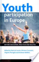 Participace mládeže v Evropě: za hranicemi diskurzů, praxe a reality - Youth Participation in Europe: Beyond Discourses, Practices and Realities