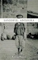 Sbohem, Antouro: Vzpomínky na arménskou genocidu - Goodbye, Antoura: A Memoir of the Armenian Genocide