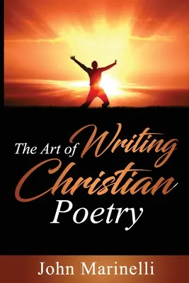 Umění psát křesťanskou poezii - The Art of Writing Christian Poetry