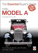 Ford Model a: Všechny modely 1927 až 1931 - Ford Model a: All Models 1927 to 1931