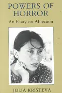 Síly hrůzy: Esej o abjekci - Powers of Horror: An Essay on Abjection