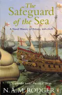 Strážce moře - Námořní dějiny Británie 660-1649 - Safeguard of the Sea - A Naval History of Britain 660-1649