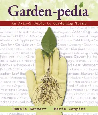 Garden-Pedia: A-To-Z průvodce zahradnickými termíny - Garden-Pedia: An A-To-Z Guide to Gardening Terms
