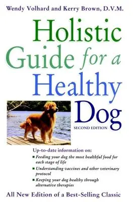 Holistický průvodce pro zdravého psa - Holistic Guide for a Healthy Dog