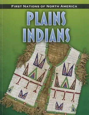 Indiáni z plání - Plains Indians