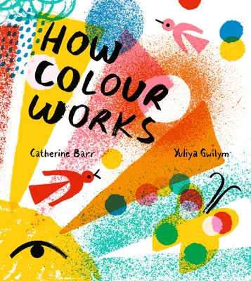 Jak funguje barva - How Colour Works