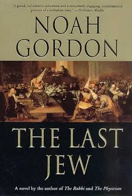 Poslední žid: Román o španělské inkvizici - The Last Jew: A Novel of the Spanish Inquisition