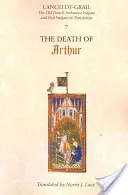 Lancelot-Grail: 7. Artušova smrt: Vulgáta a postvulgáta ve starofrancouzštině v překladu - Lancelot-Grail: 7. the Death of Arthur: The Old French Arthurian Vulgate and Post-Vulgate in Translation