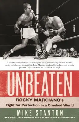 Neporažený: Boj Rockyho Marciana za dokonalost v pokřiveném světě - Unbeaten: Rocky Marciano's Fight for Perfection in a Crooked World