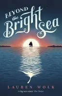 Za světlým mořem - Beyond the Bright Sea