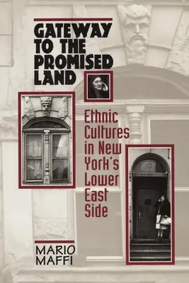 Brána do země zaslíbené: Etnicita a kultura v newyorské Lower East Side - Gateway to the Promised Land: Ethnicity and Culture in New York's Lower East Side