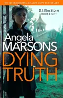 Umírající pravda - naprosto strhující kriminální thriller - Dying Truth - A completely gripping crime thriller