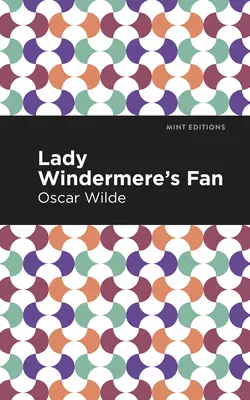 Vějíř lady Windermerové - Lady Windermere's Fan
