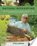 Přírodní včelařství: Ekologické přístupy k modernímu včelařství, 2. vydání - Natural Beekeeping: Organic Approaches to Modern Apiculture, 2nd Edition