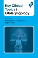 Klíčová klinická témata v otolaryngologii - Key Clinical Topics in Otolaryngology