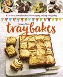 Vychutnejte si, darujte a prodávejte: 40 skvělých jednohubek na jedno použití - Traybakes: 40 Brilliant One-Tin Bakes for Enjoying, Giving and Selling