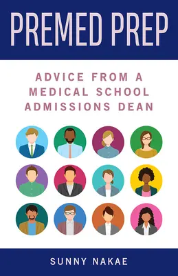Příprava na medicínu: Rady děkana přijímacího řízení na lékařskou fakultu - Premed Prep: Advice from a Medical School Admissions Dean