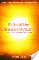 Cesty křesťanských mystérií: Od Compostely do Nového světa - Paths of the Christian Mysteries: From Compostela to the New World