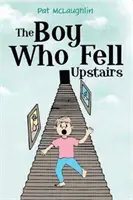 Chlapec, který spadl nahoru - The Boy Who Fell Upstairs