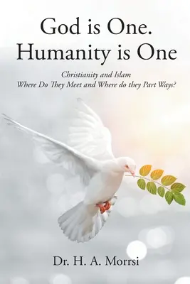 Bůh je jeden. Lidstvo je jedno: křesťanství a islám: Kde se setkávají a kde se jejich cesty rozcházejí? - God is One. Humanity is One: Christianity and Islam: Where Do They Meet and Where Do They Part Ways?