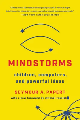 Mindstorms: Děti, počítače a mocné myšlenky - Mindstorms: Children, Computers, and Powerful Ideas