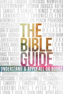 Průvodce Biblí: Stručný přehled všech 66 knih - The Bible Guide: A Concise Overview of All 66 Books
