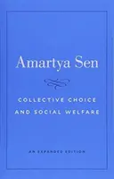 Kolektivní volba a sociální blahobyt: Rozšířené vydání - Collective Choice and Social Welfare: An Expanded Edition