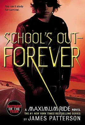 Škola končí... navždy: A Maximum Ride Novel - School's Out--Forever: A Maximum Ride Novel