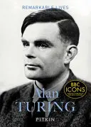 Alan Turing - Pozoruhodné životy - Alan Turing - Remarkable Lives