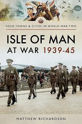 Ostrov Man ve válce 1939-45 - Isle of Man at War 1939-45