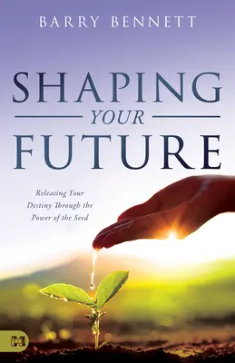 Utváření vaší budoucnosti: Uvolněte svůj osud skrze sílu semínka. - Shaping Your Future: Releasing Your Destiny Through the Power of the Seed